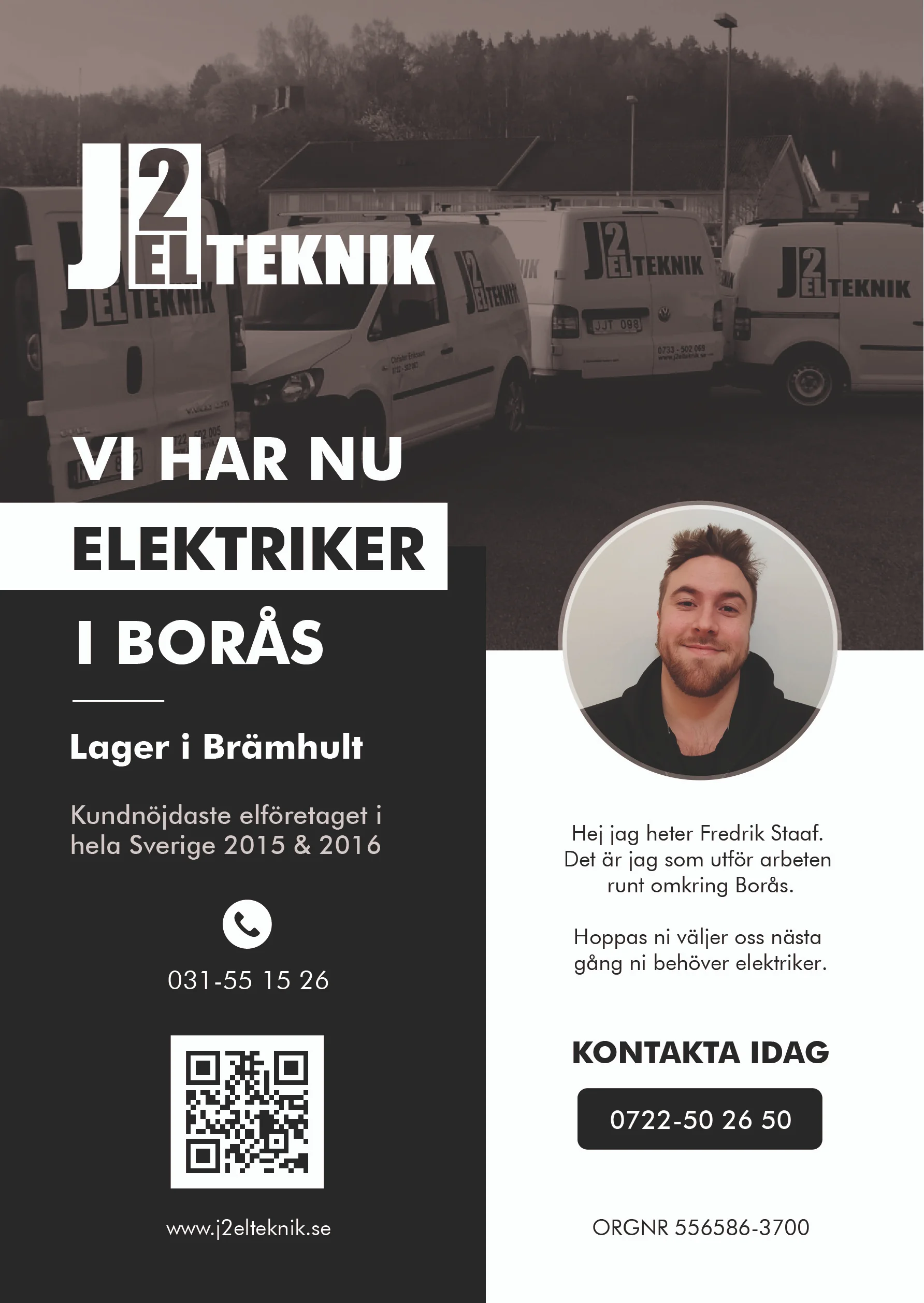 Flyer från J2 Elteknik: vi har nu elektriker i Borås, med lager i Brämhult. Elektrikern Fredrik Staaf utför arbeten i Borås med omnejd.